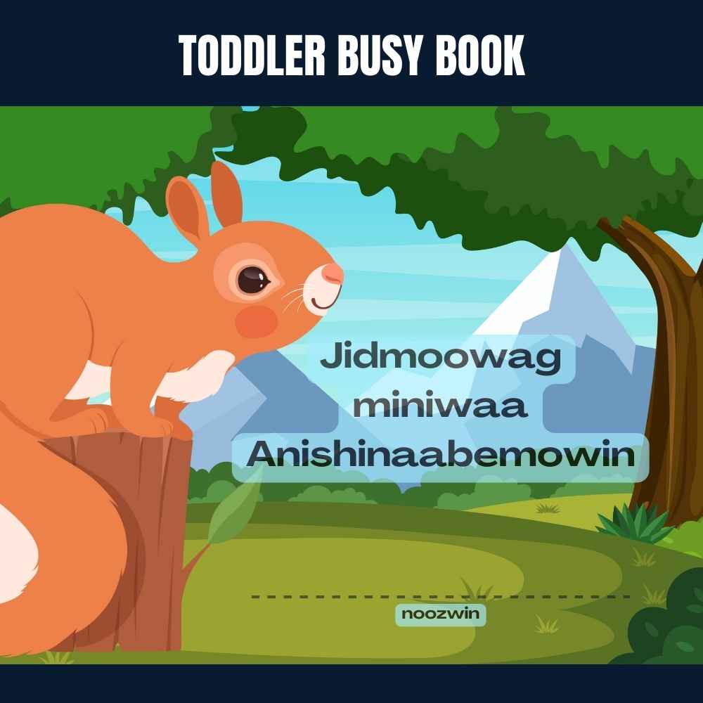 Jidmoo Toddler Busy Book - Anishinaabemowin Learning Tool (digital download)